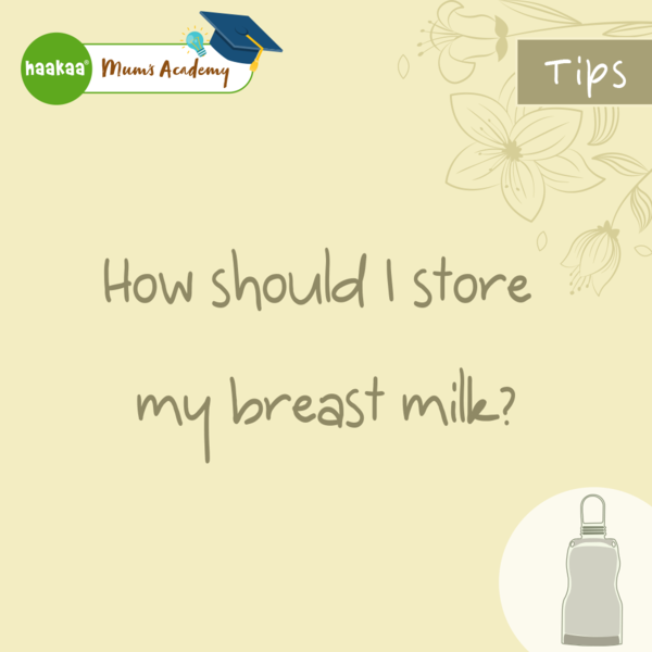 How should I store my breast milk?